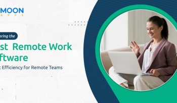 Exploring the Best  Remote Work Software: Boost Efficiency for Remote Teams