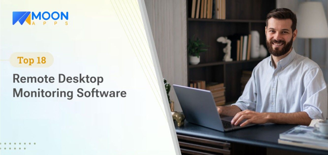 Top 18 Remote Desktop Monitoring Software