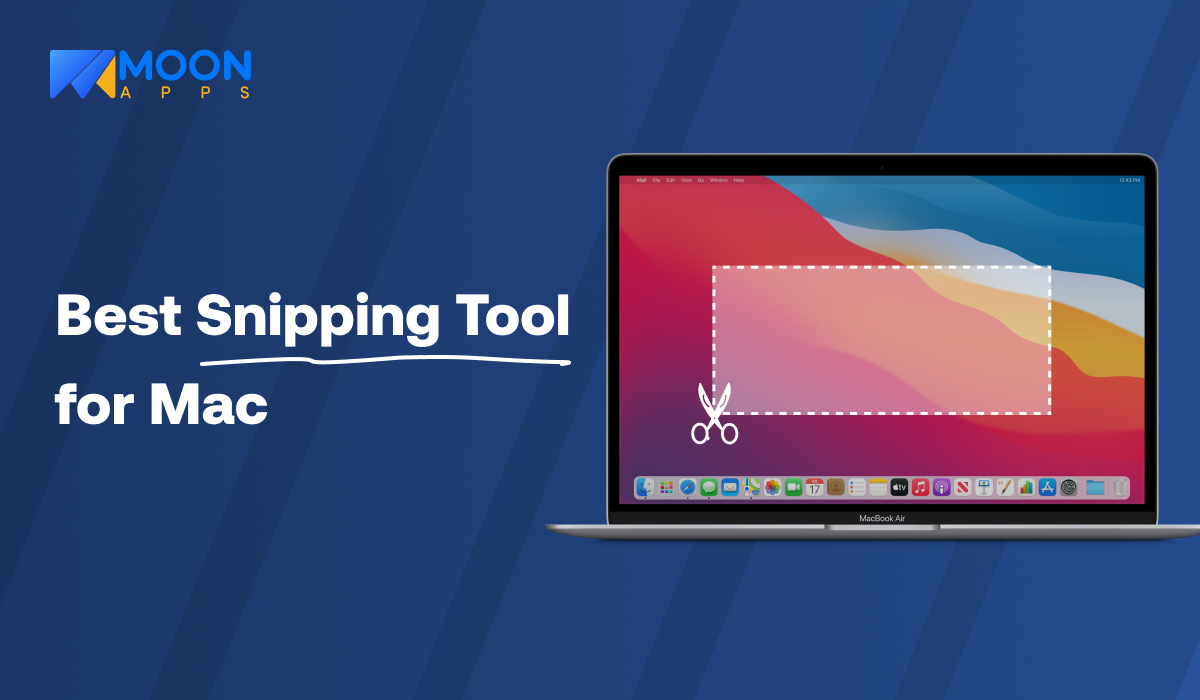 Snipping Tool for Mac: 10 Screenshot Apps You Must Try