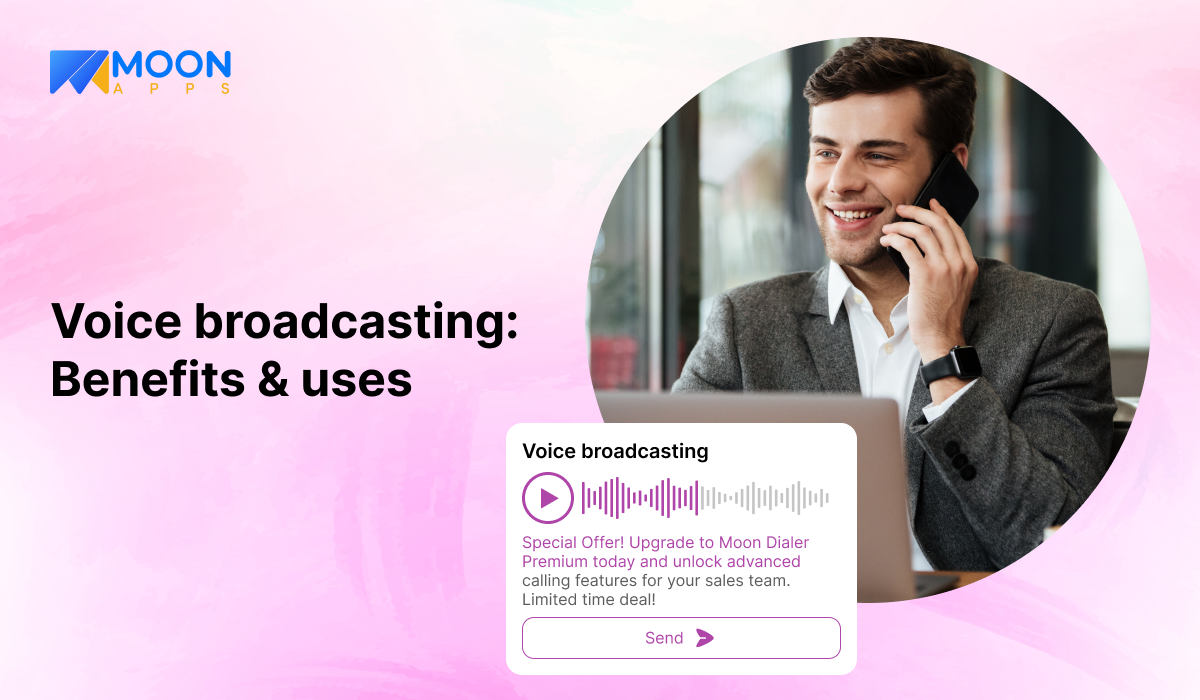 What is voice broadcasting? Key benefits and uses